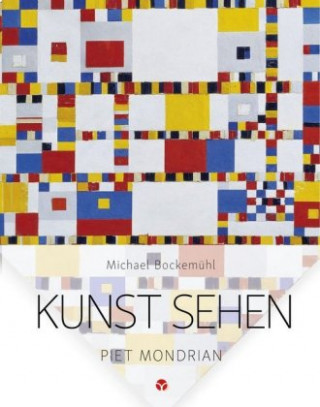 Kniha Kunst sehen - Piet Mondrian David Hornemann von Laer