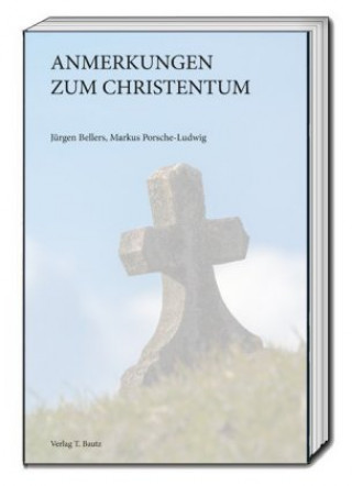 Knjiga Anmerkungen zum Christentum Markus Porsche-Ludwig