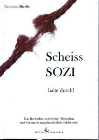 Kniha Scheiss SOZI, halte durch 