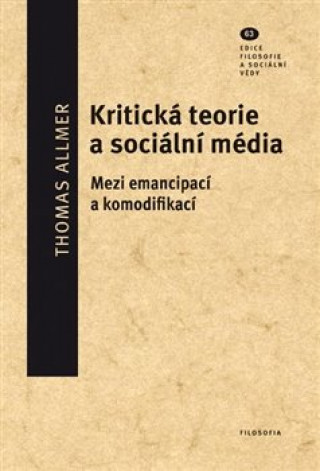 Książka Kritická teorie a sociální média Thomas Allmer