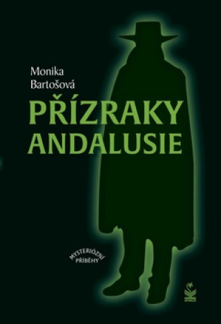 Knjiga Přízraky Andalusie Monika Bartošová