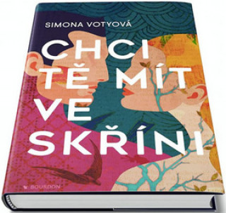 Книга Chci tě mít ve skříni Simona Votyová