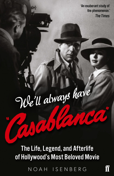 Kniha We'll Always Have Casablanca Noah Isenberg