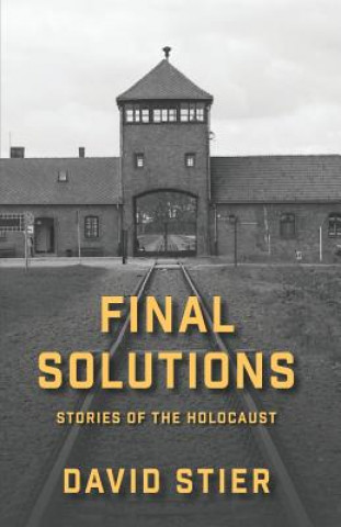 Knjiga Final Solutions: Stories of the Holocaust David Stier