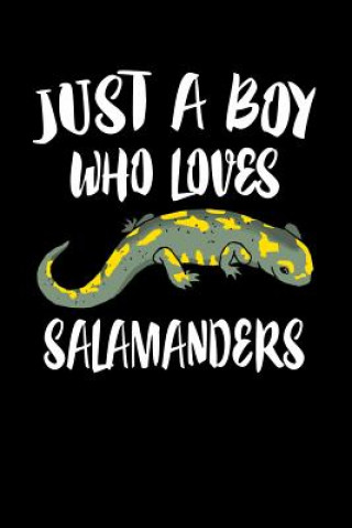 Carte Just A Boy Who Loves Salamanders: Animal Nature Collection Marko Marcus