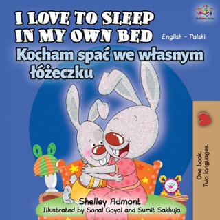 Carte I Love to Sleep in My Own Bed (English Polish Bilingual Book) Kidkiddos Books