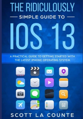 Knjiga Ridiculously Simple Guide to iOS 13 