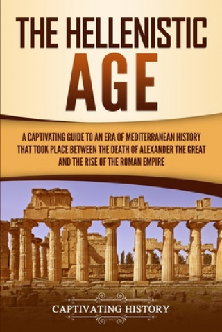 Knjiga Hellenistic Age Captivating History