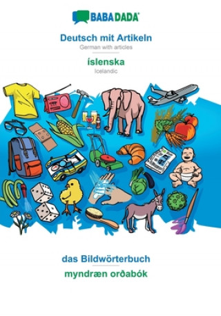 Carte BABADADA, Deutsch mit Artikeln - islenska, das Bildwoerterbuch - myndraen ordabok 