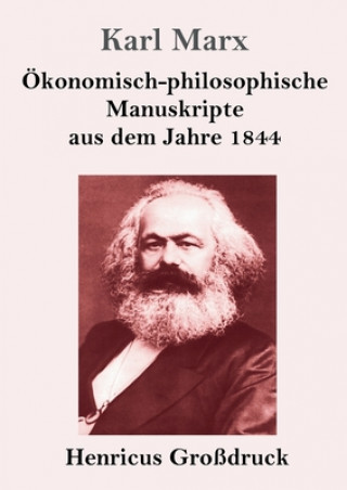 Könyv OEkonomisch-philosophische Manuskripte aus dem Jahre 1844 (Grossdruck) 