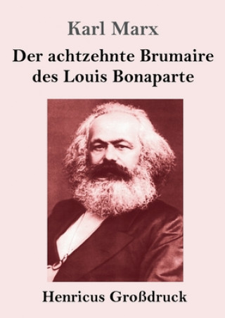 Kniha achtzehnte Brumaire des Louis Bonaparte (Grossdruck) 