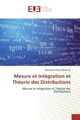 Knjiga Mesure et Intégration et Théorie des Distributions Mohamed Amine Boubatra
