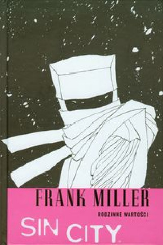 Kniha Sin City Rodzinne wartości Frank Miller