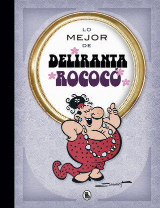 Livro LO MEJOR DE... DELIRANTA ROCOCÓ MARTZ SCHMIDT