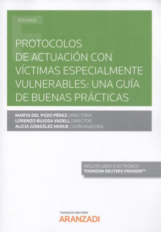 Kniha PROTOCOLOS DE ACTUACIÓN CON VÍCTIMAS ESPECIALMENTE VULNERABLES: UNA GUÍA DE BUEN MARTA DEL POZO