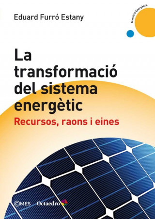 Carte LA TRANSFORMACIÓ DEL SISTEMA ENERGÈTIC EDUARD FURRO ESTANY
