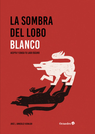 Kniha LA SOMBRA DEL LOBO BLANCO JOSE LUIS GONZALO GERALDO