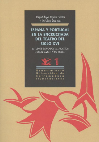 Książka ESPAÑA Y PORTUGAL EN LA ENCRUCIJADA DEL TEATRO DEL SIGLO XVI 