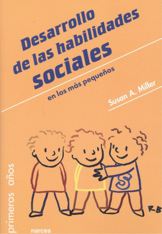 Könyv DESARROLLO DE HABILIDADES SOCIALES EN LOS MÁS PEQUEÑOS SUSAN A. MILLER
