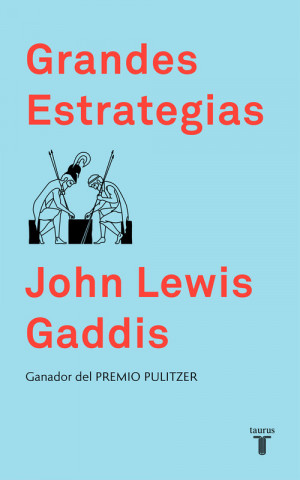 Könyv GRANDES ESTRATEGIAS JOHN LEWIS GADDIS