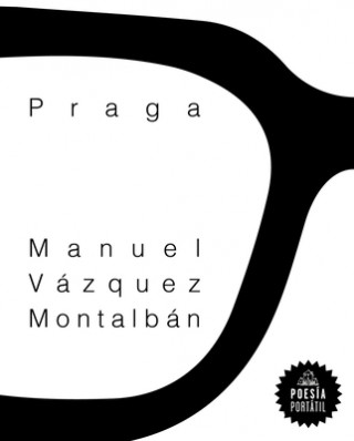 Kniha PRAGA MANUEL VAZQUEZ MONTALBAN