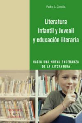 Könyv Literatura Infantil y Juvenil y educación literaria PEDRO CERRILLO
