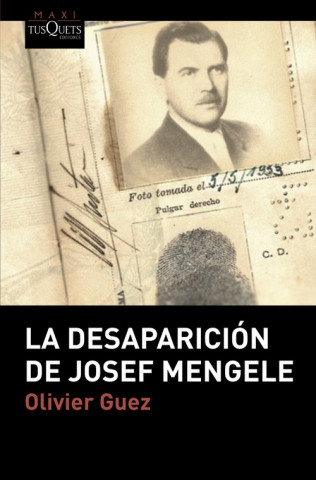 Kniha La desaparición de Josef Mengele OLIVIER GUEZ
