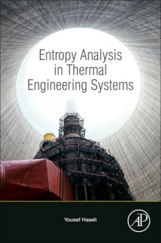 Knjiga Entropy Analysis in Thermal Engineering Systems Yousef Haseli