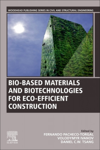 Kniha Bio-based Materials and Biotechnologies for Eco-efficient Construction Volodymyr Ivanov