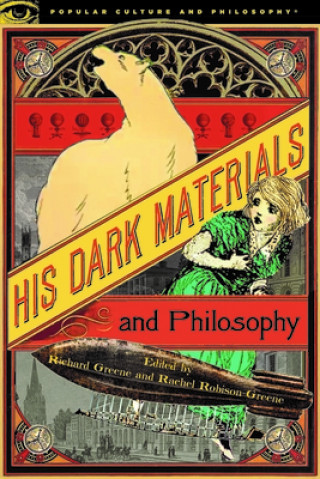 Book His Dark Materials and Philosophy Richard Greene