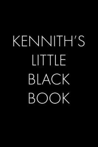 Book Kennith's Little Black Book: The Perfect Dating Companion for a Handsome Man Named Kennith. A secret place for names, phone numbers, and addresses. Wingman Publishing