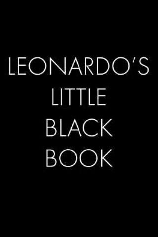 Kniha Leonardo's Little Black Book: The Perfect Dating Companion for a Handsome Man Named Leonardo. A secret place for names, phone numbers, and addresses Wingman Publishing