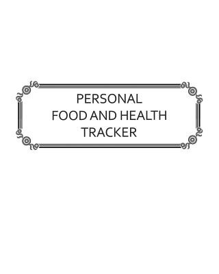 Buch Personal Food and Health Tracker: Six-Week Food and Symptoms Diary (White, 8x10) Premise Content