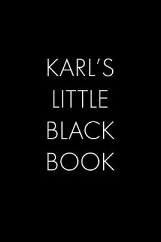 Kniha Karl's Little Black Book: The Perfect Dating Companion for a Handsome Man Named Karl. A secret place for names, phone numbers, and addresses. Wingman Publishing