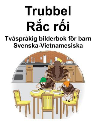 Könyv Svenska-Vietnamesiska Trubbel/R&#7855;c r&#7889;i Tv?spr?kig bilderbok för barn Suzanne Carlson