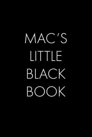 Książka Mac's Little Black Book: The Perfect Dating Companion for a Handsome Man Named Mac. A secret place for names, phone numbers, and addresses. Wingman Publishing