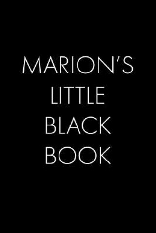Kniha Marion's Little Black Book: The Perfect Dating Companion for a Handsome Man Named Marion. A secret place for names, phone numbers, and addresses. Wingman Publishing