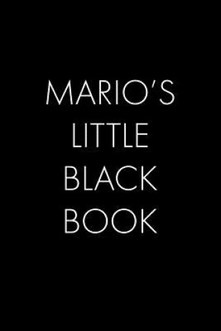 Kniha Mario's Little Black Book: The Perfect Dating Companion for a Handsome Man Named Mario. A secret place for names, phone numbers, and addresses. Wingman Publishing