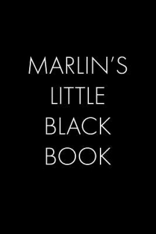 Kniha Marlin's Little Black Book: The Perfect Dating Companion for a Handsome Man Named Marlin. A secret place for names, phone numbers, and addresses. Wingman Publishing