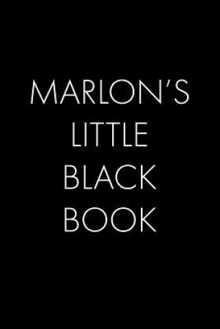 Książka Marlon's Little Black Book: The Perfect Dating Companion for a Handsome Man Named Marlon. A secret place for names, phone numbers, and addresses. Wingman Publishing