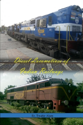 Книга Diesel Locomotives of Indian Railways Twahir Alam