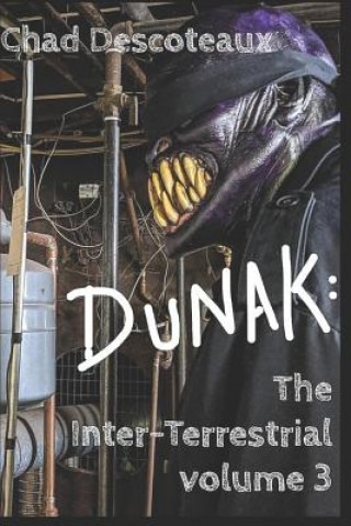 Книга Dunak: The Inter-Terrestrial volume 3 Chad Descoteaux