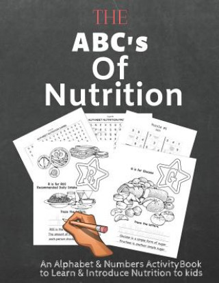 Carte The ABC's of Nutrition An Alphabet & Numbers Activity Book First Thought Publishing Co