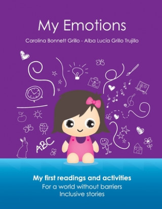 Carte My Emotions: My first readings and activities. For a world without barriers. Inclusive stories Alba Lucia Grillo