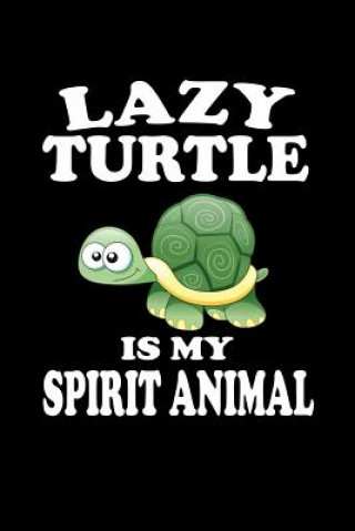 Book Lazy Turtle Is My Spirit Animal: Animal Nature Collection Marko Marcus