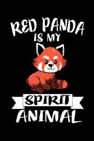 Carte Red Panda Is My Spirit Animal: Animal Nature Collection Marko Marcus