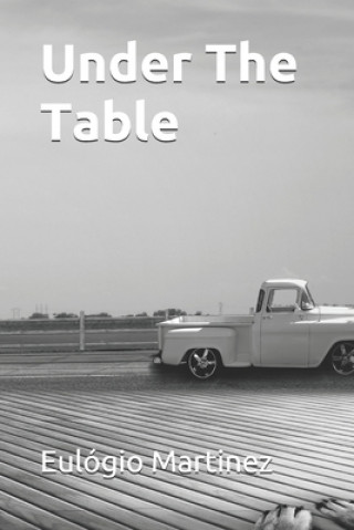 Buch Under The Table Eulogio Martinez