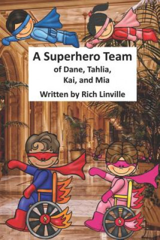 Carte A Superhero Team of Dane, Tahlia, Kai, and Mia Rich Linville