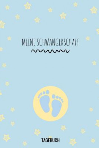 Carte Meine Schwangerschaft Tagebuch: A5 Tagebuch mit schönen Sprüchen als Geschenk für Schwangere - Geschenkidee für werdene Mütter - Schwangerschafts-tage Schwangerschaft Tagebuch