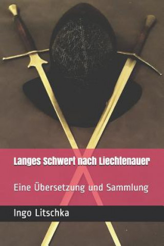 Kniha Langes Schwert nach Liechtenauer Markus Kohler